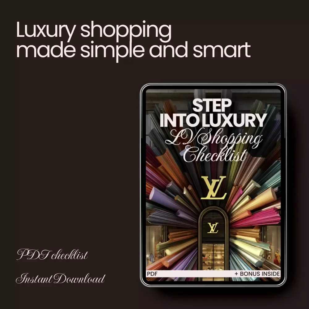 Step Into Luxury: LV Shopping Checklist – Your Essential Guide for Louis Vuitton Shopping Tips for Beginners