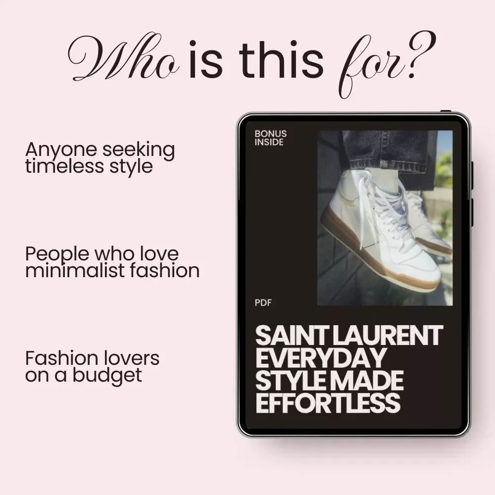 Saint Laurent Everyday Style Made Effortless: The Ultimate Guide to Parisian Cool and Effortless Chic