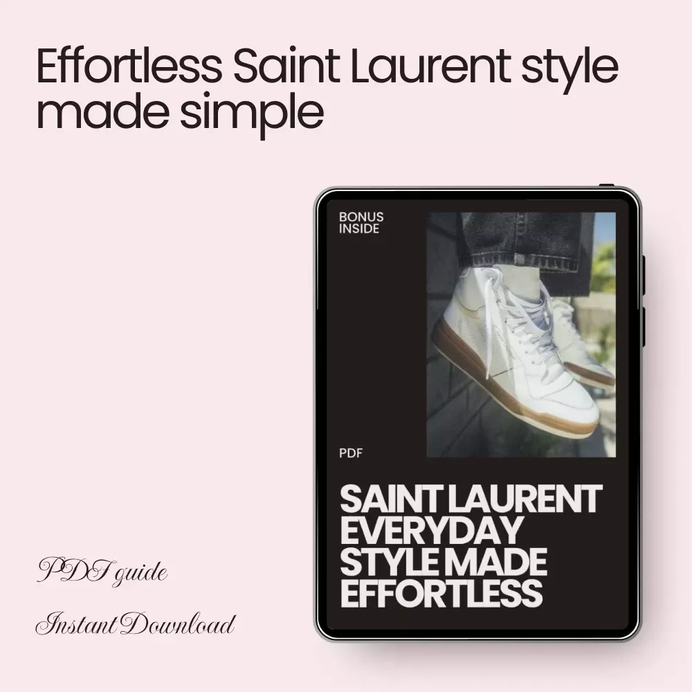 Saint Laurent Everyday Style Made Effortless: The Ultimate Guide to Parisian Cool and Effortless Chic
