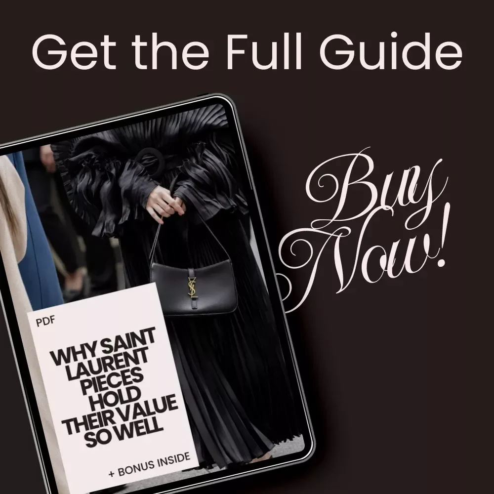 Why Saint Laurent Pieces Hold Their Value So Well - A Comprehensive Guide to Saint Laurent's Timeless Appeal