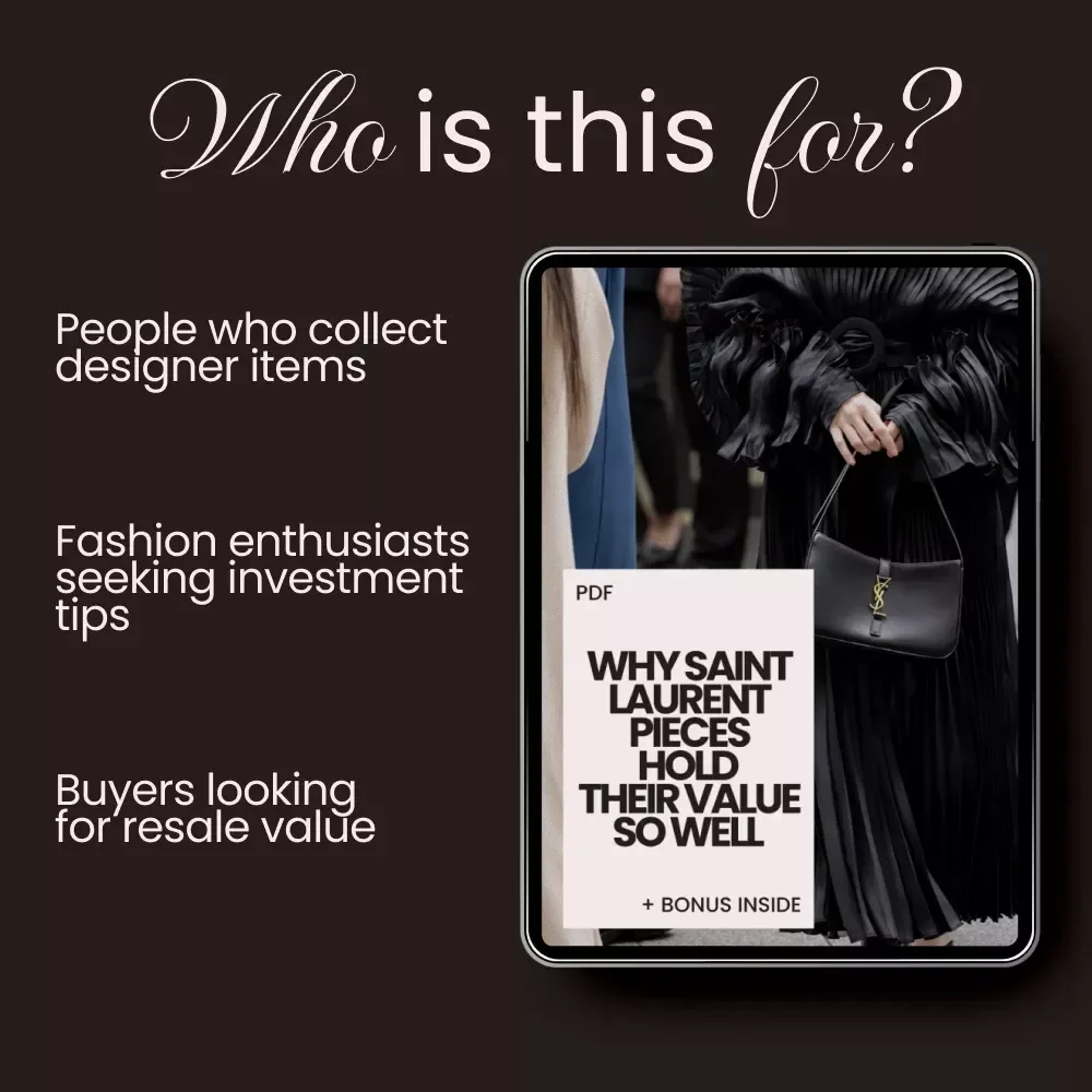 Why Saint Laurent Pieces Hold Their Value So Well - A Comprehensive Guide to Saint Laurent's Timeless Appeal