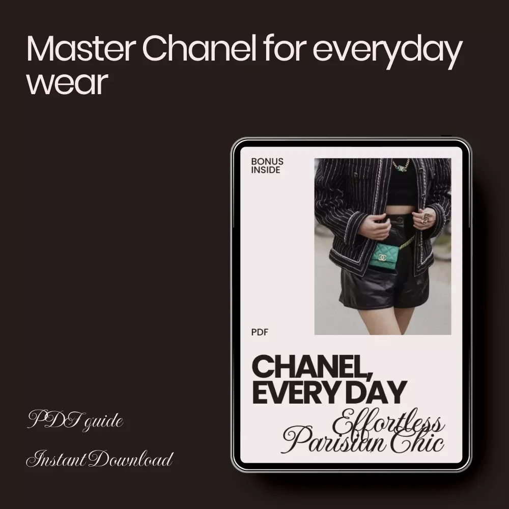 Chanel, Every Day: Effortless Parisian Chic – A Complete Guide to Chanel for Everyday Wear, Capsule Wardrobe Planning & Timeless French Girl Style