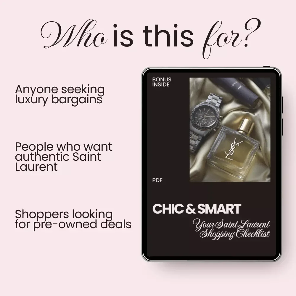 Chic & Smart: Your Saint Laurent Shopping Checklist – How to Buy Saint Laurent Without Overpaying