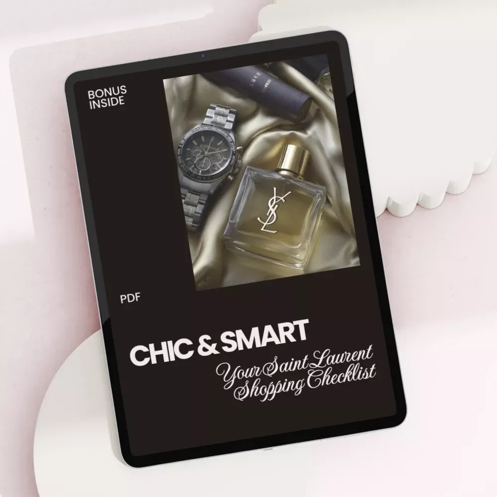 Chic & Smart: Your Saint Laurent Shopping Checklist – How to Buy Saint Laurent Without Overpaying