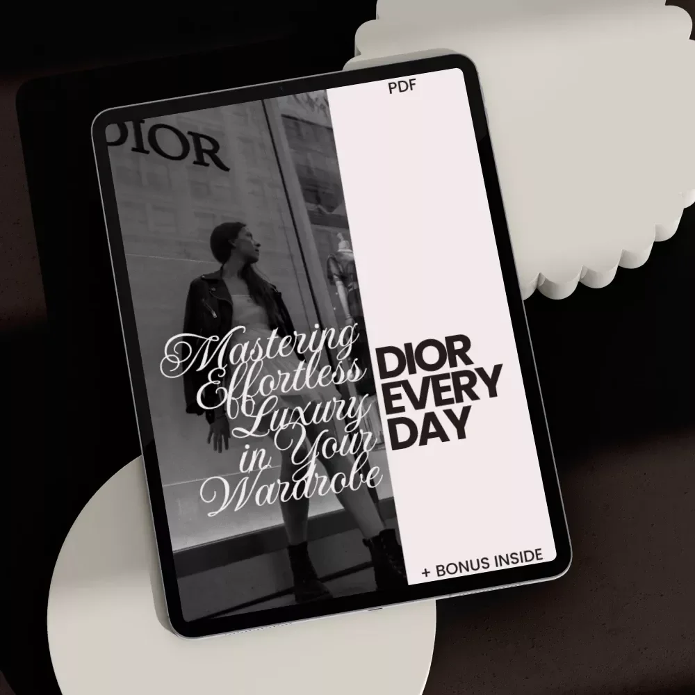 Dior Every Day: Mastering Effortless Luxury in Your Wardrobe – The Ultimate dior style guide for everyday wear eBook