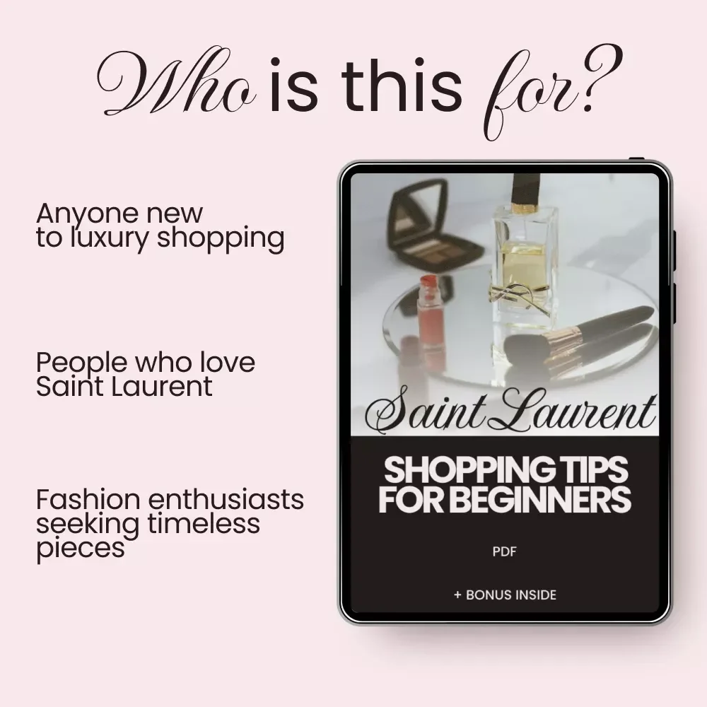 Saint Laurent Shopping Tips for Beginners: The Ultimate Checklist