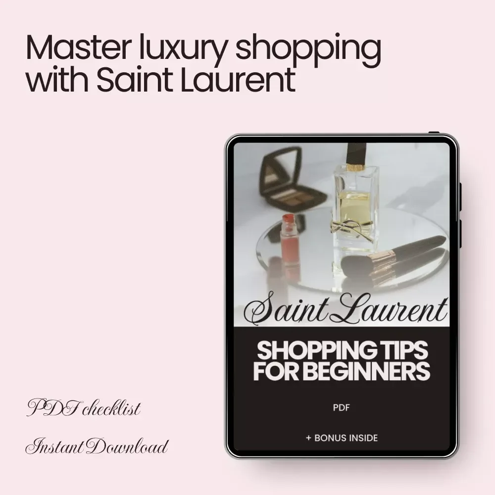 Saint Laurent Shopping Tips for Beginners: The Ultimate Checklist