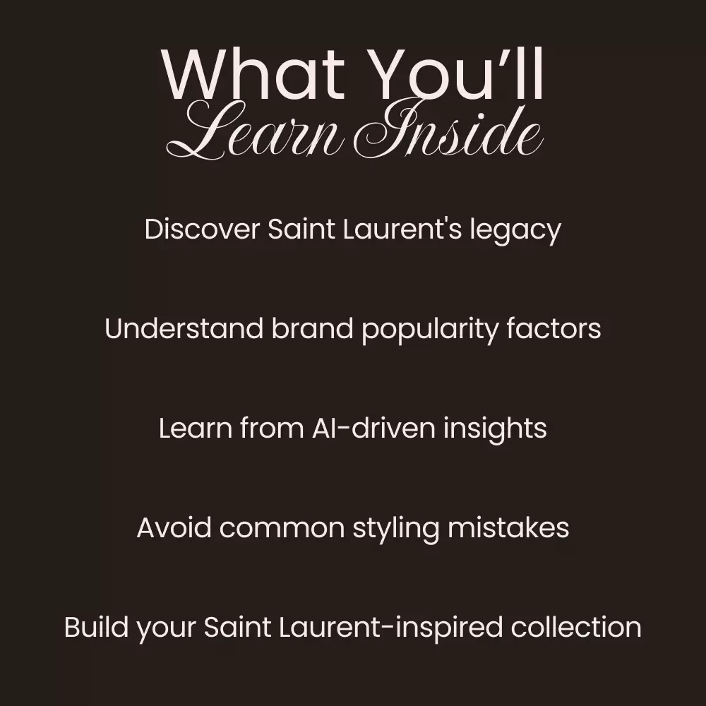 The Secrets Behind Saint Laurent’s Global Popularity - Guide to Why Saint Laurent is Popular