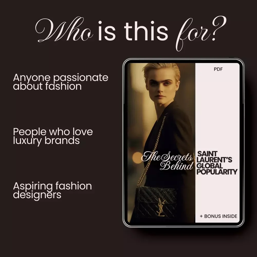 The Secrets Behind Saint Laurent’s Global Popularity - Guide to Why Saint Laurent is Popular