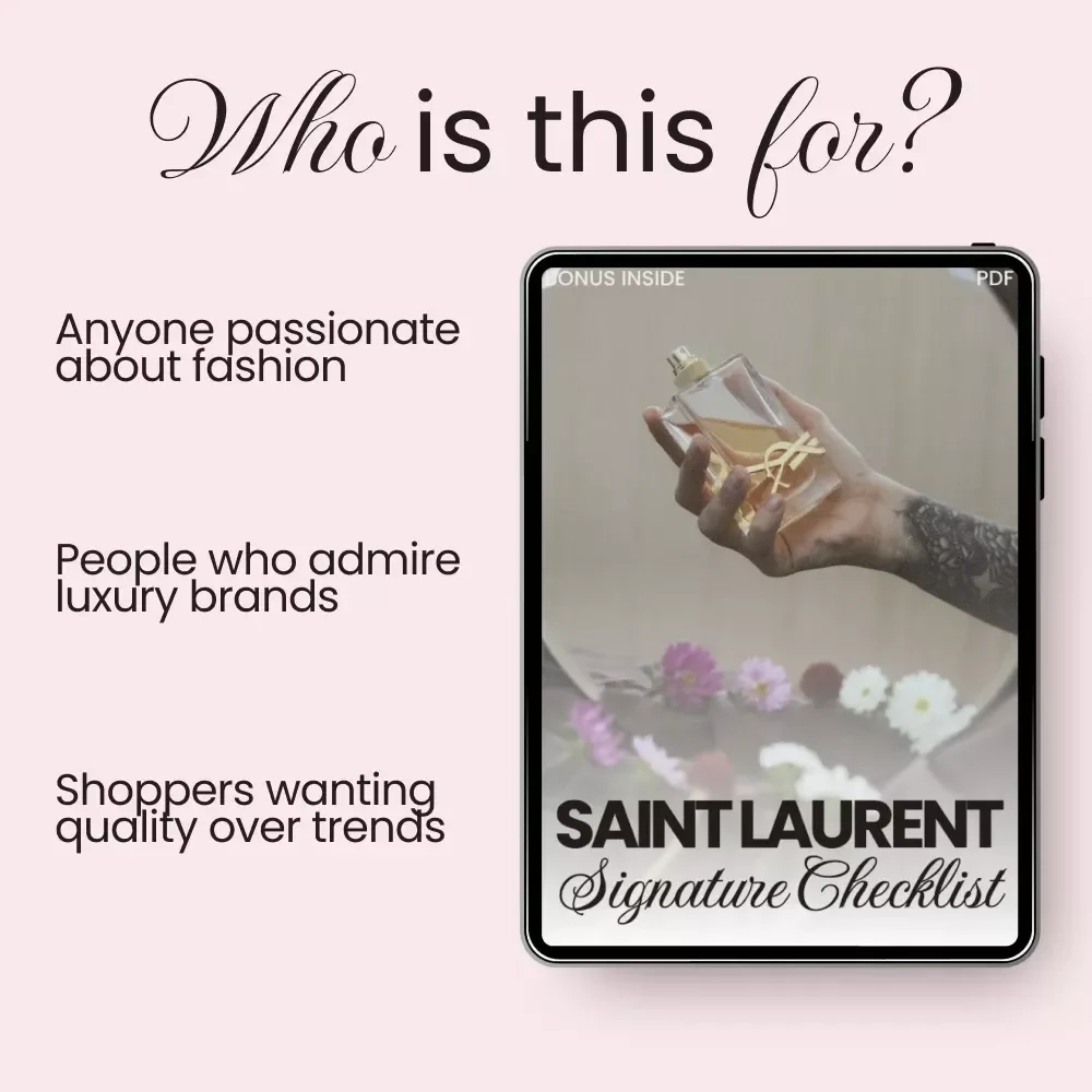 Saint Laurent Signature Checklist: A Complete Guide to Recognizing Saint Laurent Style