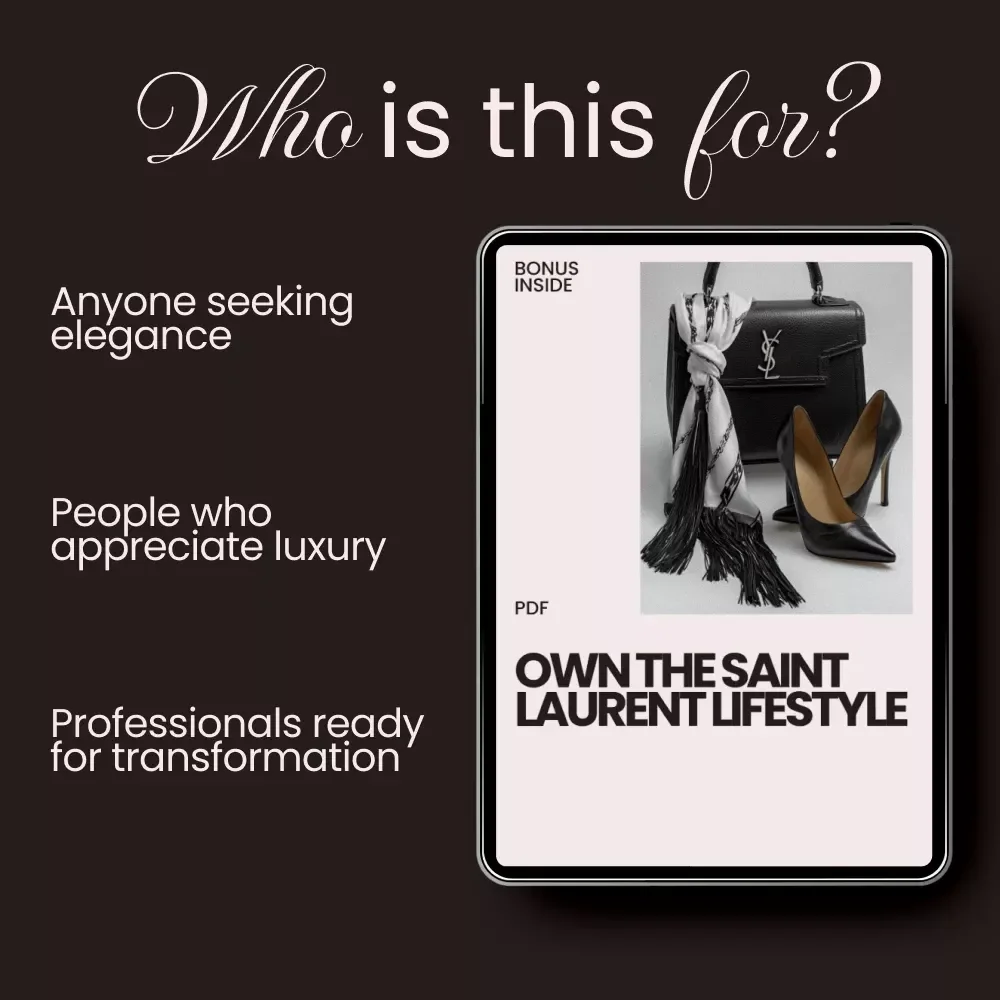 Own the Saint Laurent Lifestyle: A Complete Guide to Living Like Saint Laurent