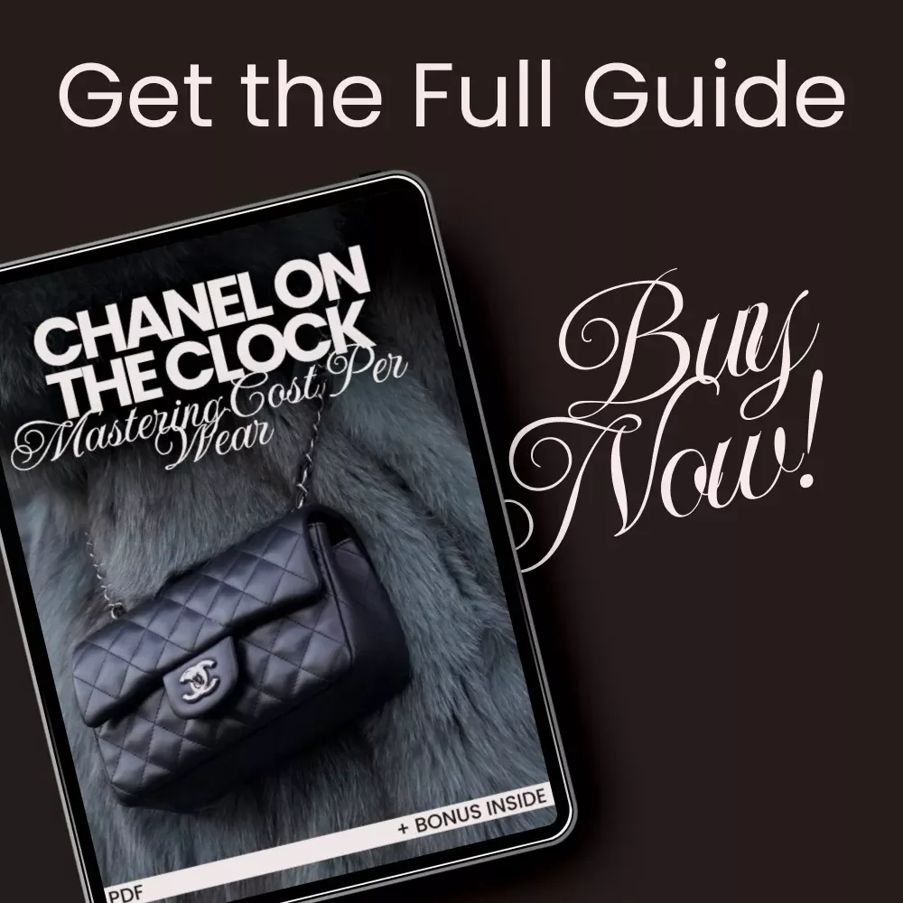 Chanel on the Clock: Mastering Cost Per Wear - The Ultimate Guide to Luxury Fashion Investment