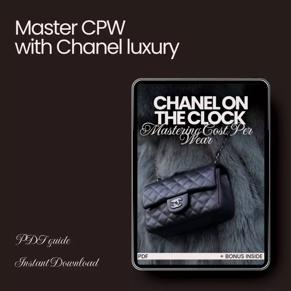 Chanel on the Clock: Mastering Cost Per Wear - The Ultimate Guide to Luxury Fashion Investment