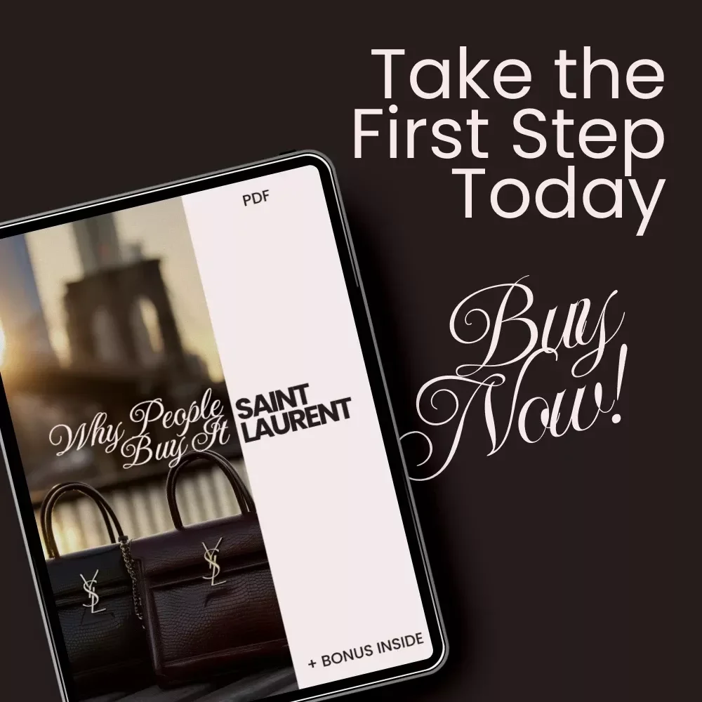 Saint Laurent: Why People Buy It - The Ultimate Checklist for Luxury Fashion Enthusiasts