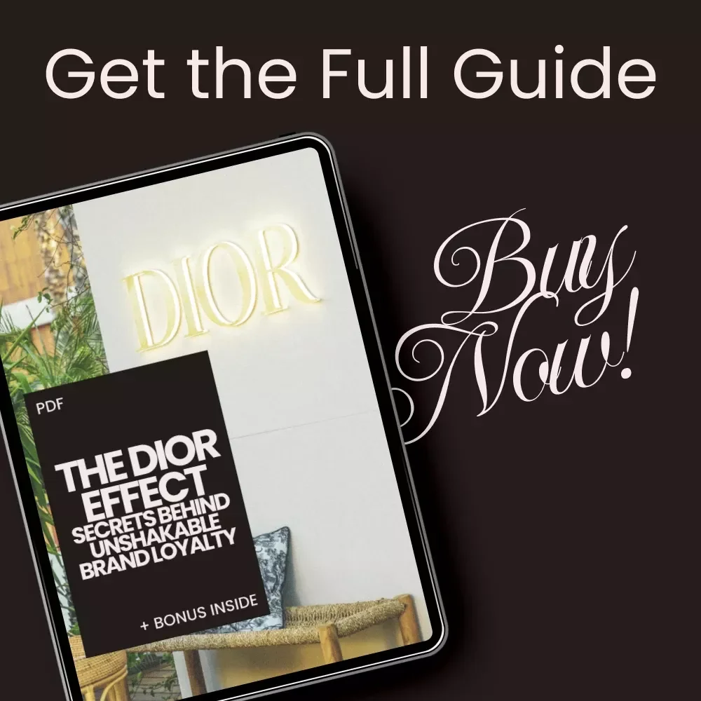 The Dior Effect: Secrets Behind Unshakable Brand Loyalty – Luxury Branding Guide on How Dior Builds Loyalty for Entrepreneurs & Creative Brands