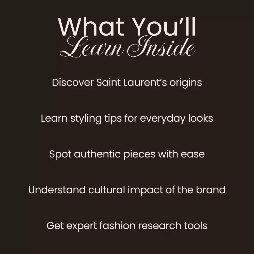 Inside Saint Laurent: Timeless Style Uncovered - A Guide to the Iconic Brand