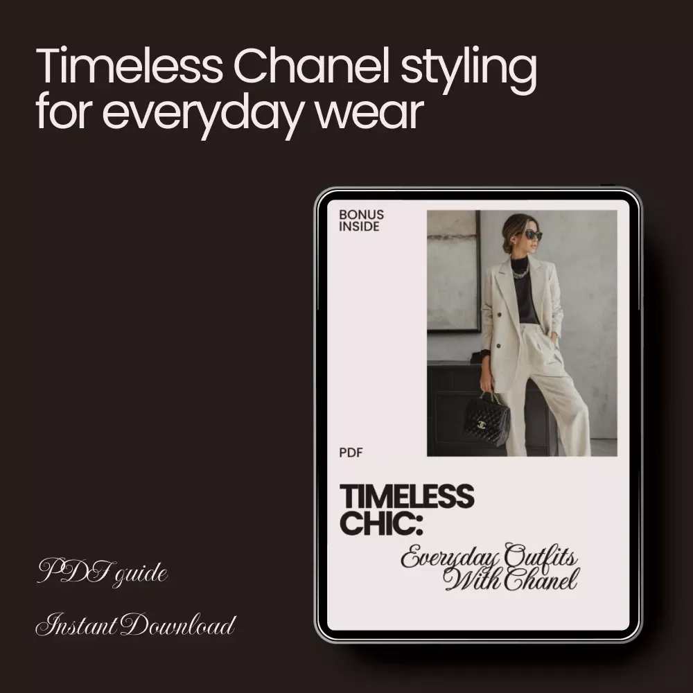 Timeless Chic: Everyday Outfits with Chanel – How to Style Chanel Pieces for Everyday Outfits | eBook Guide