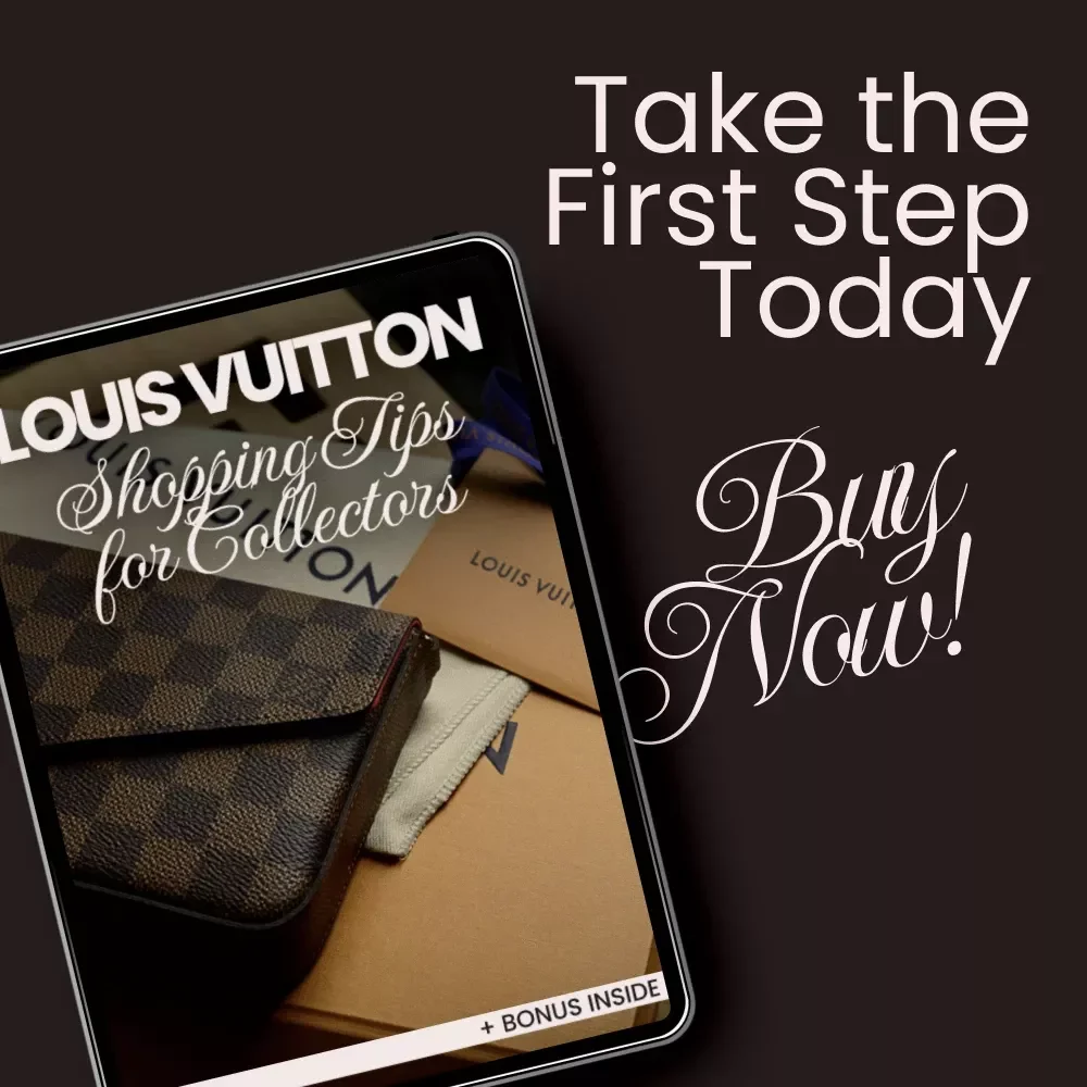 Louis Vuitton Shopping Tips for Collectors: Expert Checklist for Smart Buying