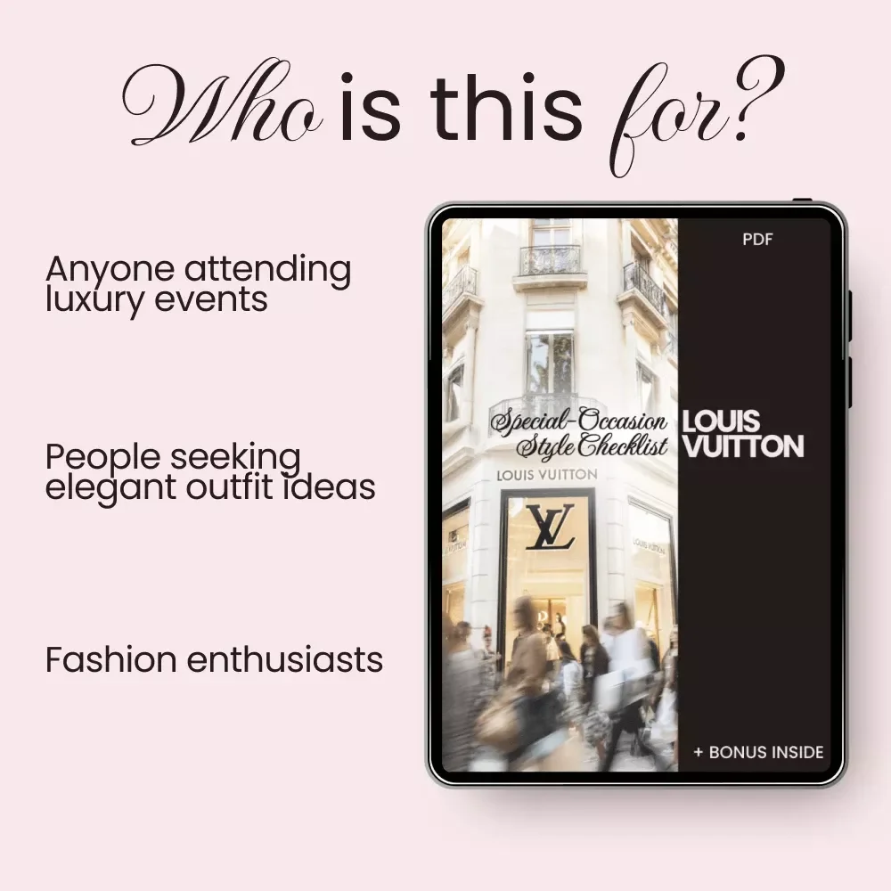 Louis Vuitton Special-Occasion Style Checklist - Perfect Your Louis Vuitton Lifestyle for Special Occasions