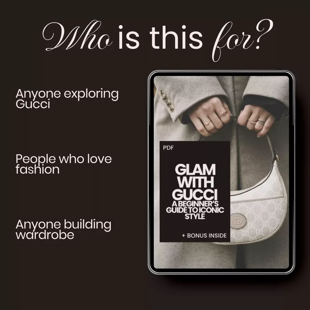 Glam with Gucci: A Beginner’s Guide to Iconic Style – The Ultimate Gucci Style Guide for Beginners to Build a Chic Designer Wardrobe