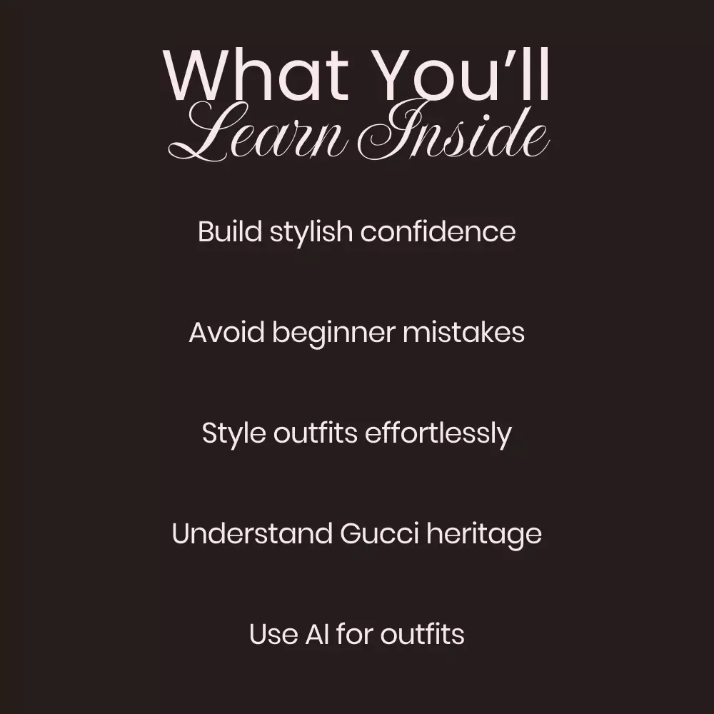 Glam with Gucci: A Beginner’s Guide to Iconic Style – The Ultimate Gucci Style Guide for Beginners to Build a Chic Designer Wardrobe