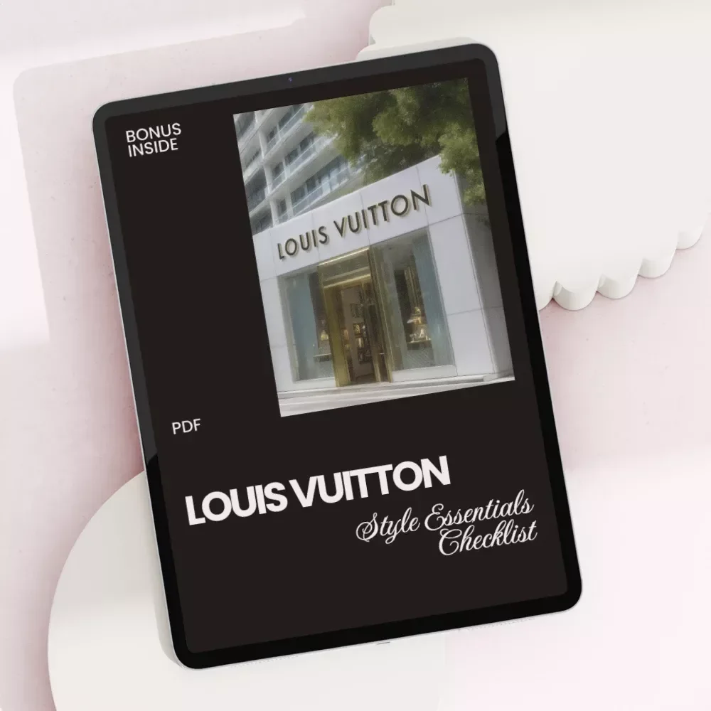 Louis Vuitton Style Essentials Checklist: Master Timeless Luxury Fashion