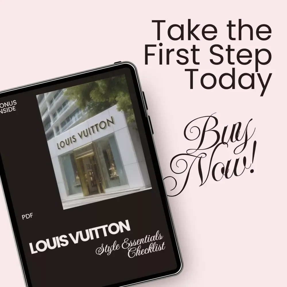 Louis Vuitton Style Essentials Checklist: Master Timeless Luxury Fashion