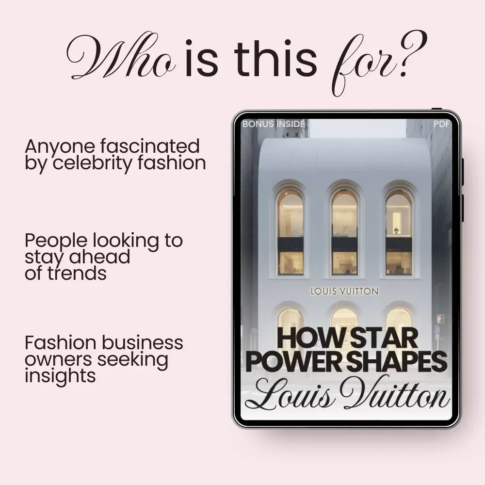 How Star Power Shapes Louis Vuitton: A Checklist on How Celebrity Fashion Affects Louis Vuitton