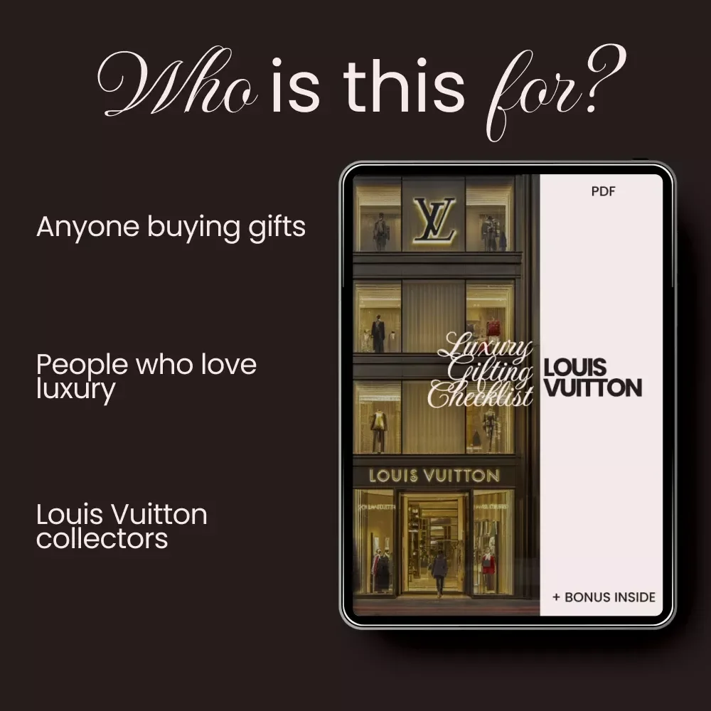 Louis Vuitton Luxury Gifting Checklist: Your Ultimate Guide to Finding the Perfect Gift
