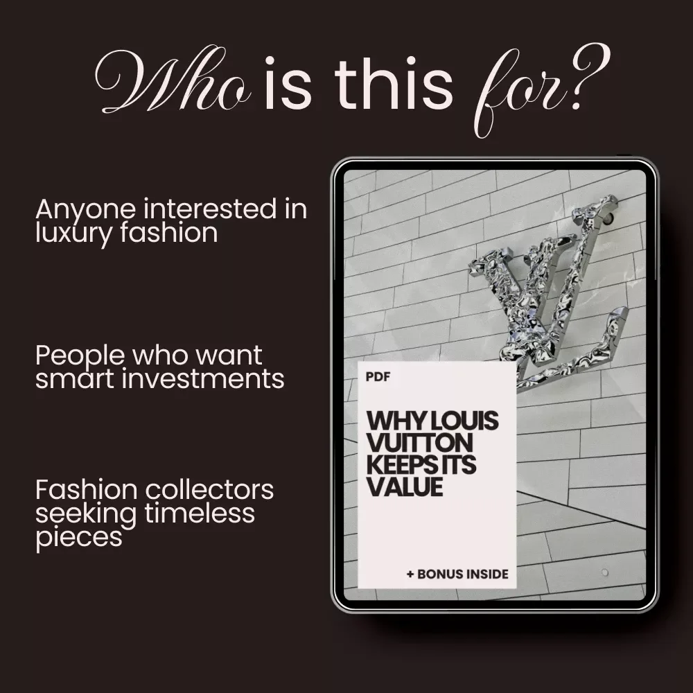Why Louis Vuitton Keeps Its Value - Essential Checklist for Fashion Lovers and Investors