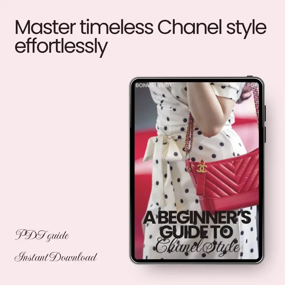A Beginner’s Guide to Chanel Style: The Ultimate Chanel Style Guide for Beginners