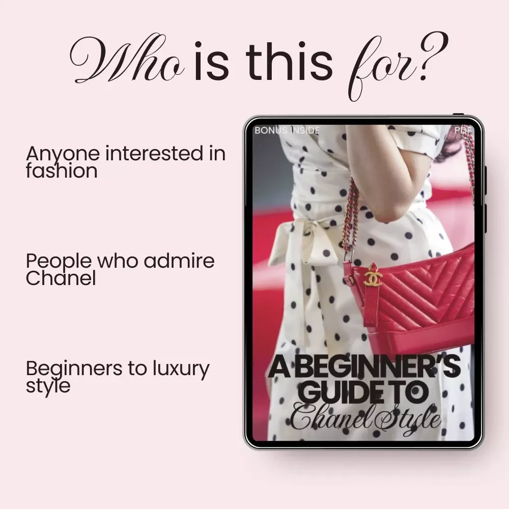 A Beginner’s Guide to Chanel Style: The Ultimate Chanel Style Guide for Beginners