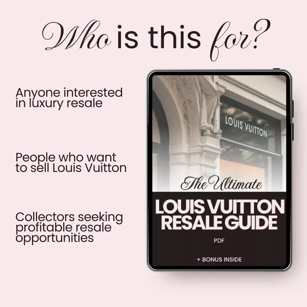 The Ultimate Louis Vuitton Resale Guide: Unlock the Secrets to Maximizing Your Louis Vuitton Resale Value