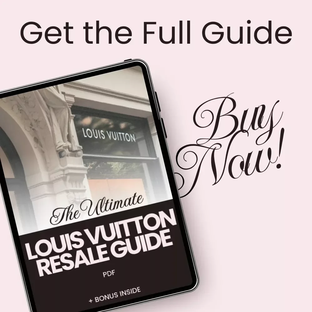 The Ultimate Louis Vuitton Resale Guide: Unlock the Secrets to Maximizing Your Louis Vuitton Resale Value