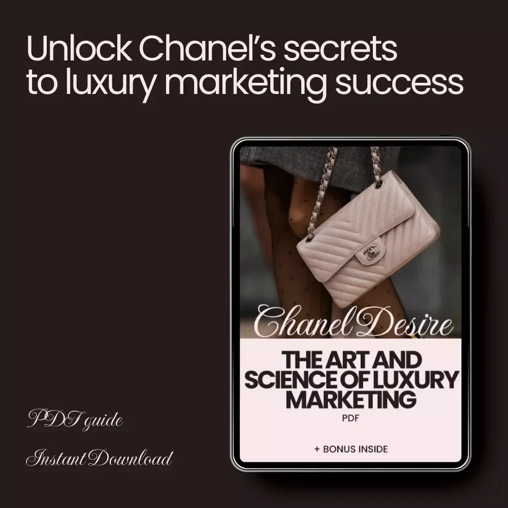 Chanel Desire: The Art and Science of Luxury Marketing – A Guide to Luxury Marketing Strategies