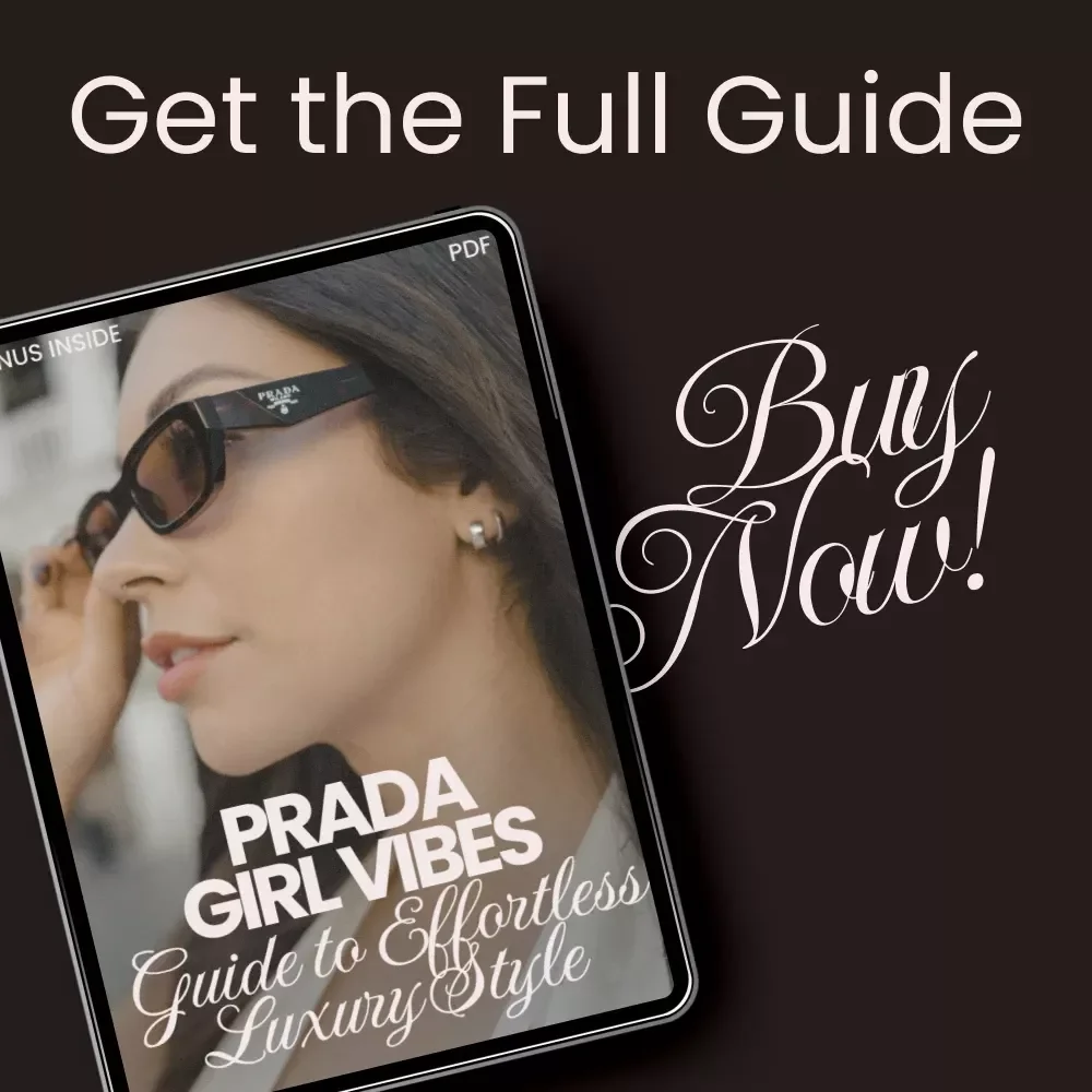Prada Girl Vibes: Guide to Effortless Luxury Style - The Ultimate Digital Download for Aesthetic & Fashion Inspiration