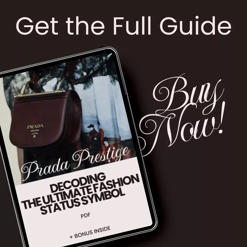 Prada Prestige: Decoding the Fashion Status Symbol Guide - Unveil the Secrets of the Iconic Brand