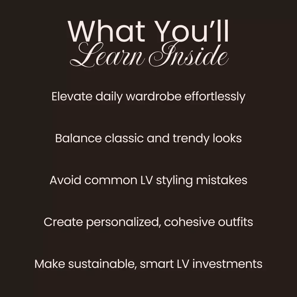 Everyday Elegance: Mastering Louis Vuitton Style Guide for Daily Wear - LV Style Secrets for the Modern Wardrobe