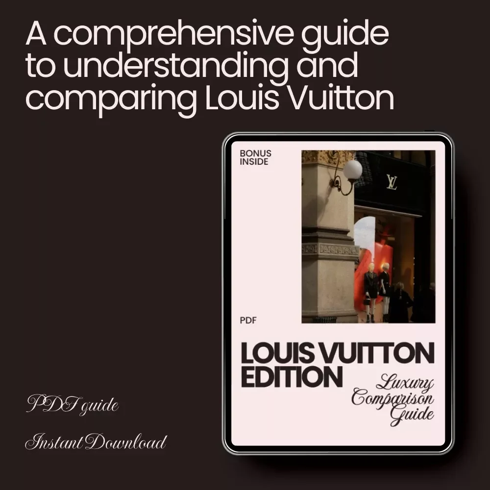 Luxury Comparison Guide: Louis Vuitton Edition – Explore Louis Vuitton vs. Other Luxury Brands