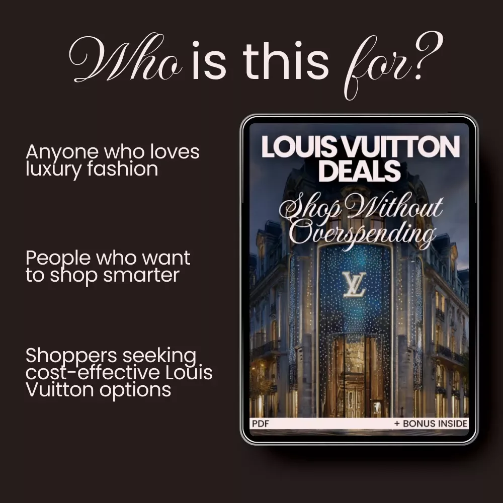 Louis Vuitton Deals: Shop Without Overspending - The Ultimate Guide to Buying Louis Vuitton Without Overpaying