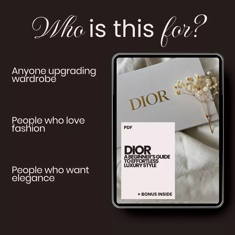 Dior: A Beginner’s Guide to Effortless Luxury Style – The Ultimate dior style guide for beginners to Build a Timeless Designer-Inspired Wardrobe