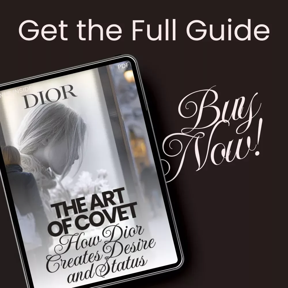 The Art of Covet: How Dior Creates Desire and Status – Luxury Branding Guide on how dior builds desire and status for Fashion, Beauty & Personal Brands