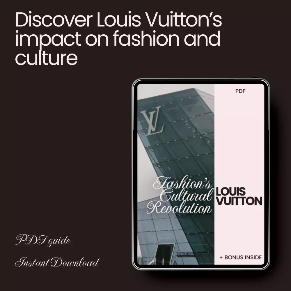 Louis Vuitton: Fashion's Cultural Revolution eBook - A Deep Dive into Louis Vuitton’s Influence on Fashion Culture