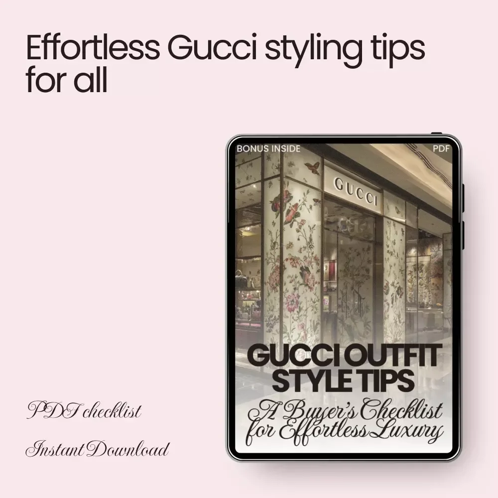 Gucci Outfit Style Tips: A Buyer’s Checklist for Effortless Luxury - Digital Download