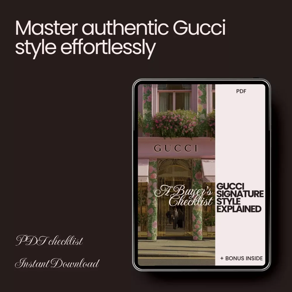 Gucci Signature Style Explained – A Buyer’s Checklist – Identify Authentic Gucci Pieces