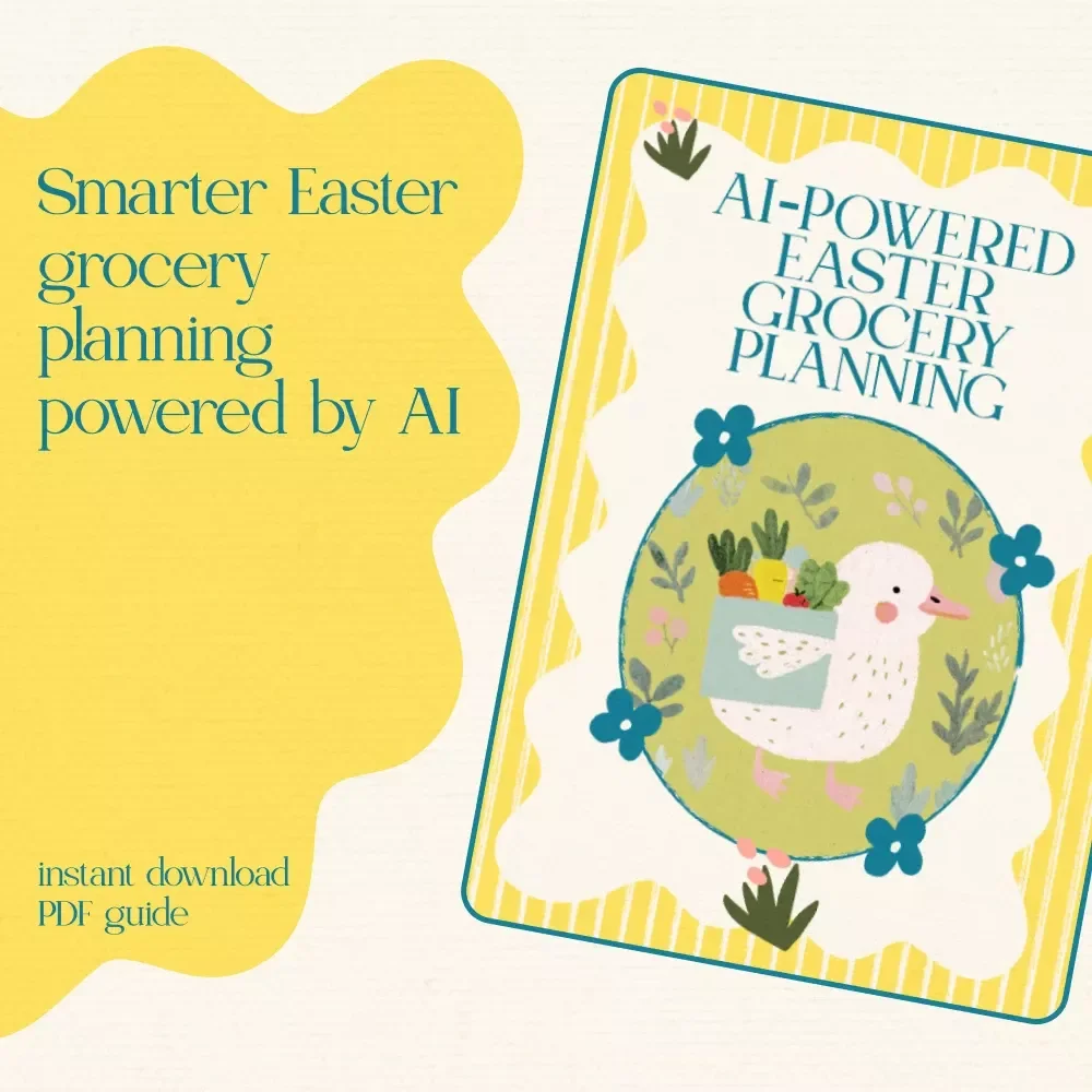AI-Powered Easter Grocery Planning – Digital Guide to use ai to prepare grocery list for easter | Smart Holiday Meal Prep & Printable Checklist