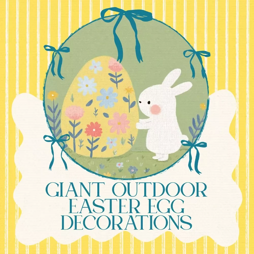 Giant Outdoor Easter Egg Decorations Checklist – Perfect for Show-Stopping Spring Displays