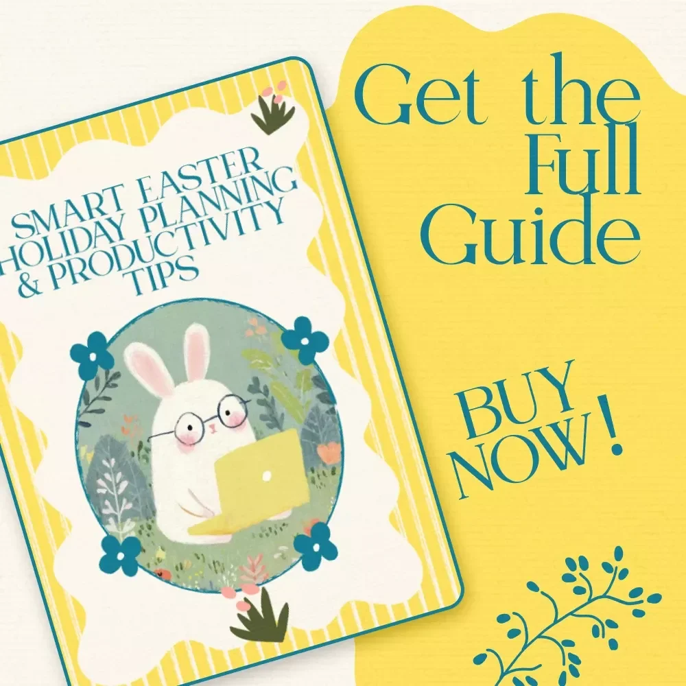 Smart Easter Holiday Planning & Productivity Tips – Easter Holiday Time Management Tips eBook, Printable Holiday Planner, Family Schedule Guide, AI Planning Checklist