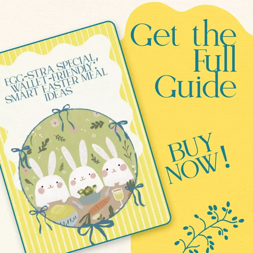 Egg-stra Special, Wallet-Friendly: Smart Easter Meal Ideas – Budget Friendly Easter Meal Ideas eBook & Holiday Feast Planning Guide