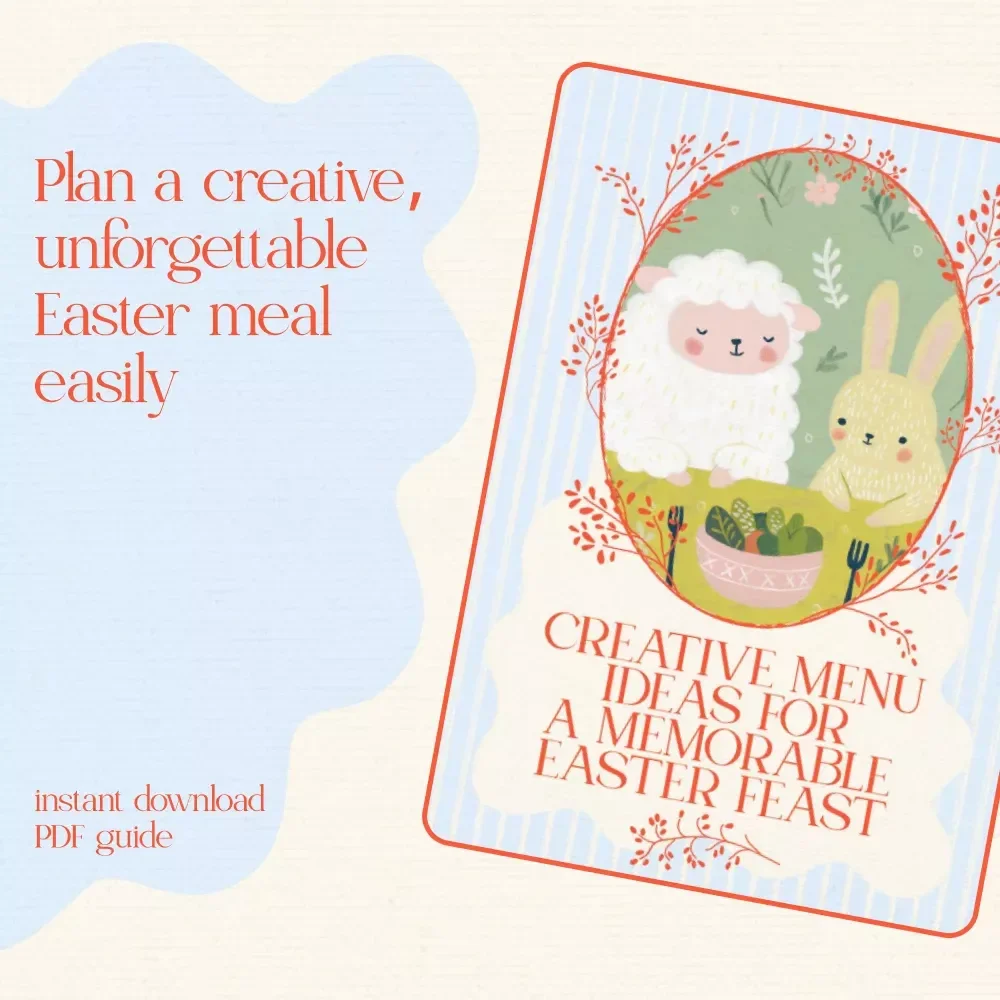 Creative Menu Ideas for a Memorable Easter Feast – Easter Meal Menu Ideas eBook for Planning, Recipes & Entertaining